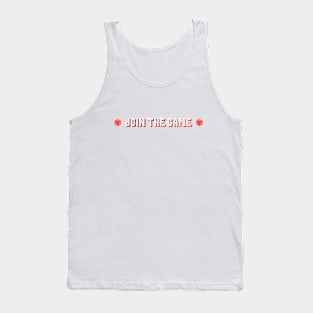 Join the Game Tank Top